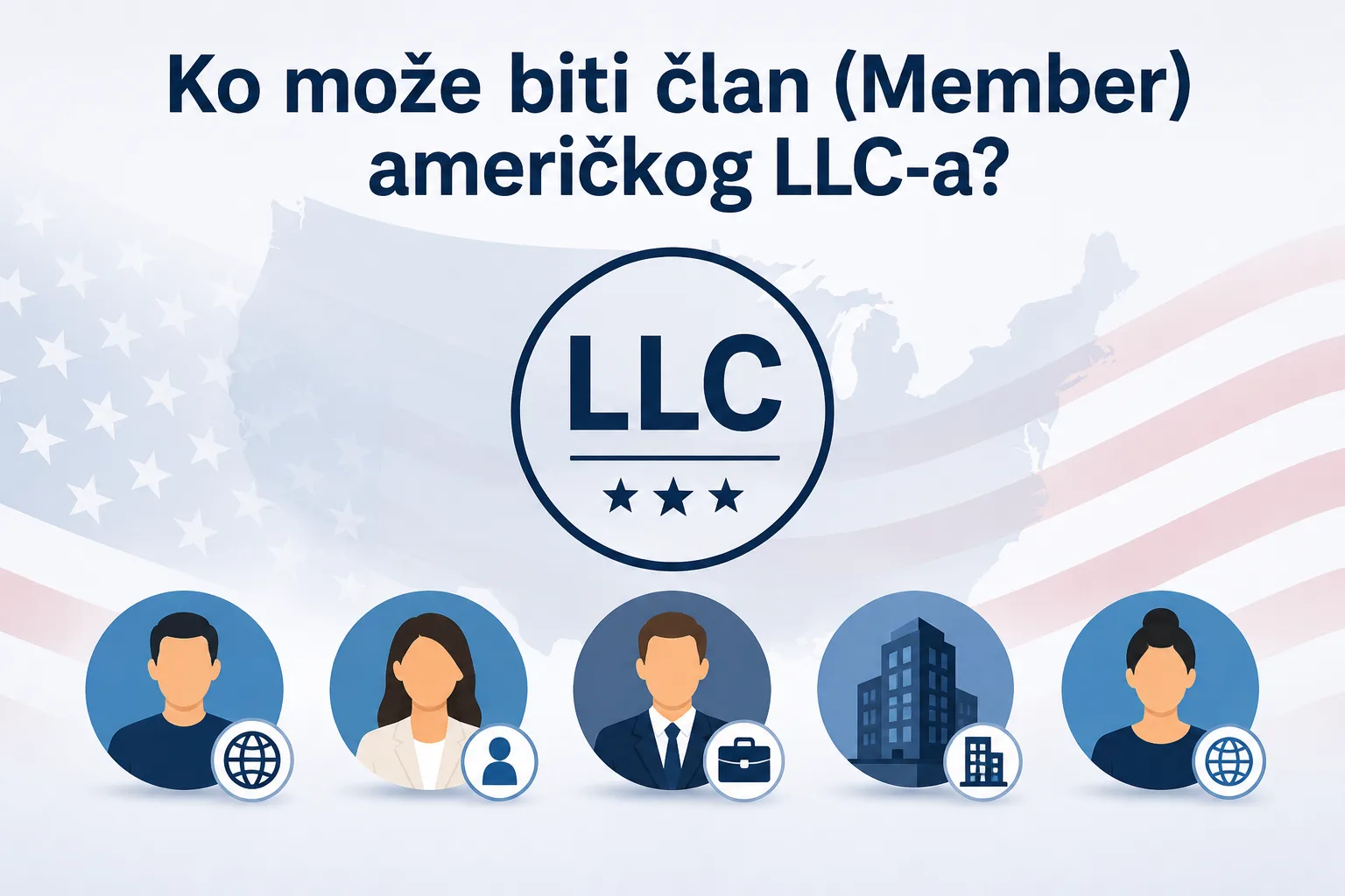 Ko može biti član (Member) američkog LLC-a?
